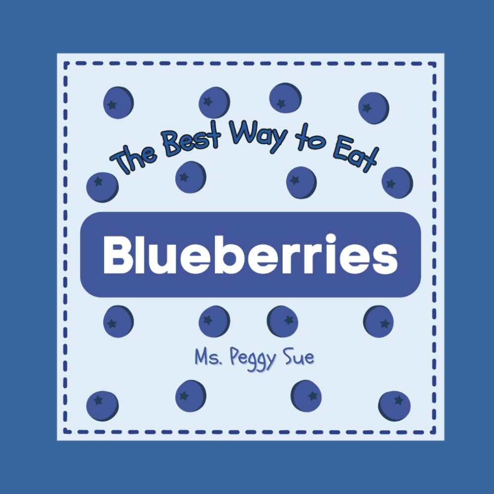 The Best Way to Eat Blueberries Non-fiction