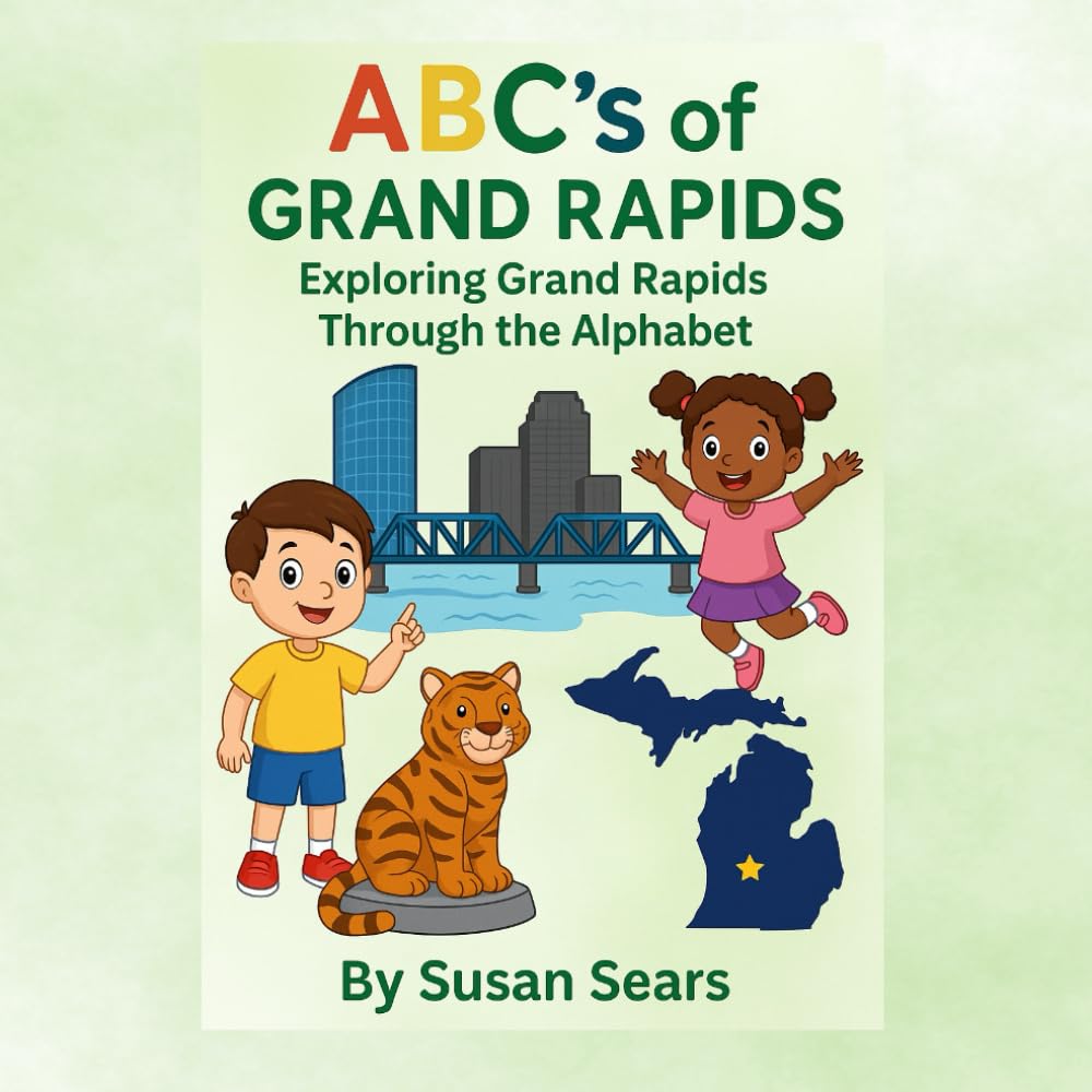 ABC's of Grand Rapids - Exploring Grand Rapids Through the Alphabet Non-fiction