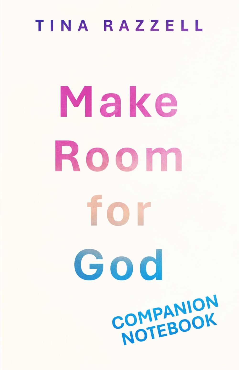 Make Room for God Companion Notebook Books