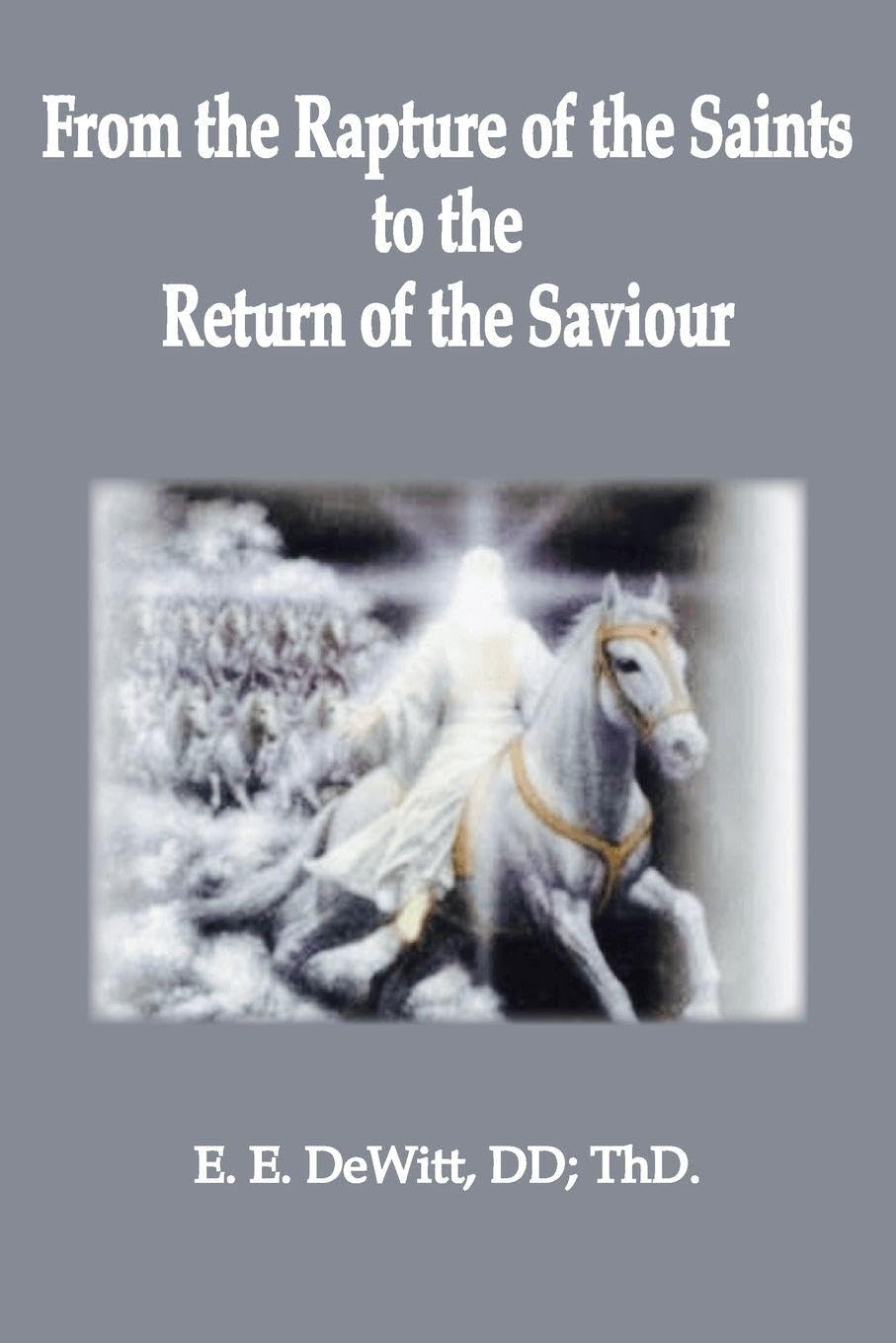 From the Rapture of the Saints to the Return of the Savior Religion & Esotericism