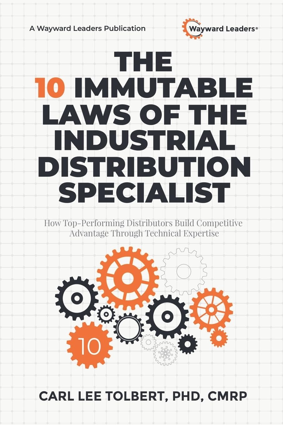 The 10 Immutable Laws of the Industrial Distribution Specialist Law