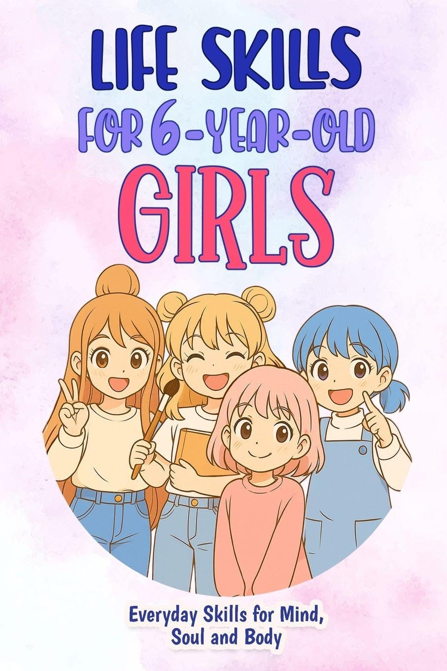 Life Skills for 6-Year-Old Girls Non-fiction