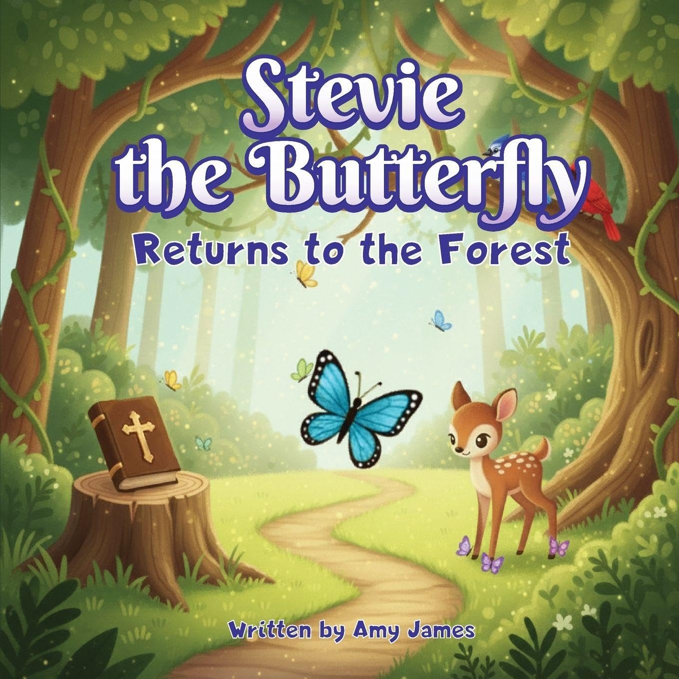 Stevie The Butterfly Returns To The Forrest Non-fiction