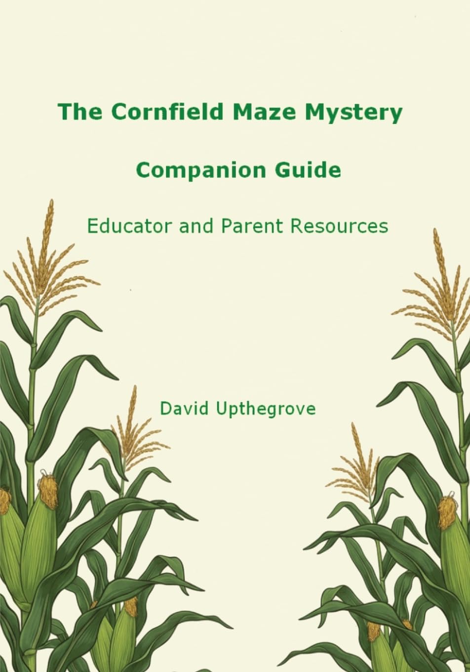 The Cornfield Maze Mystery Companion Guide Learning & Reference