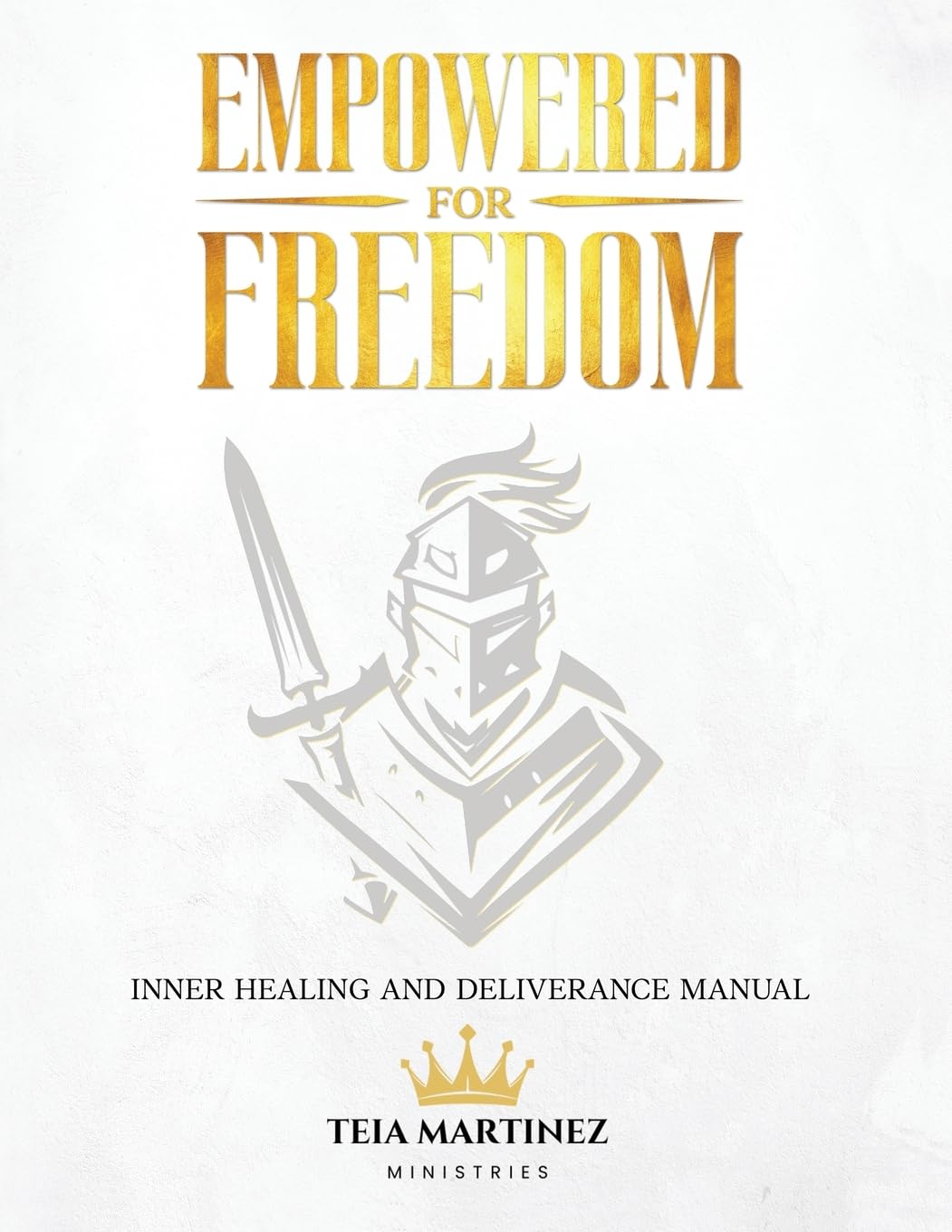 Empowered for Freedom Inner Healing and Deliverance Manual Religion & Esotericism