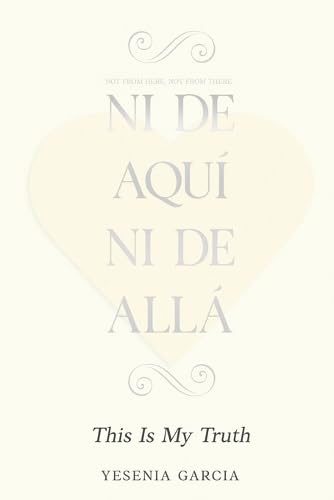 Ni De Aquí, Ni De Allá Memories