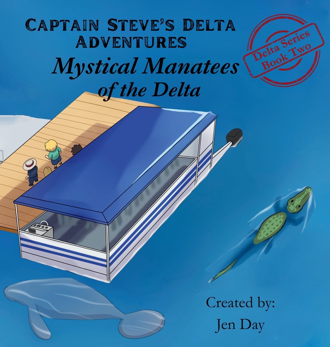 Captain Steve's Delta Adventures - Mystical Manatees of the Delta Novels & Short Stories