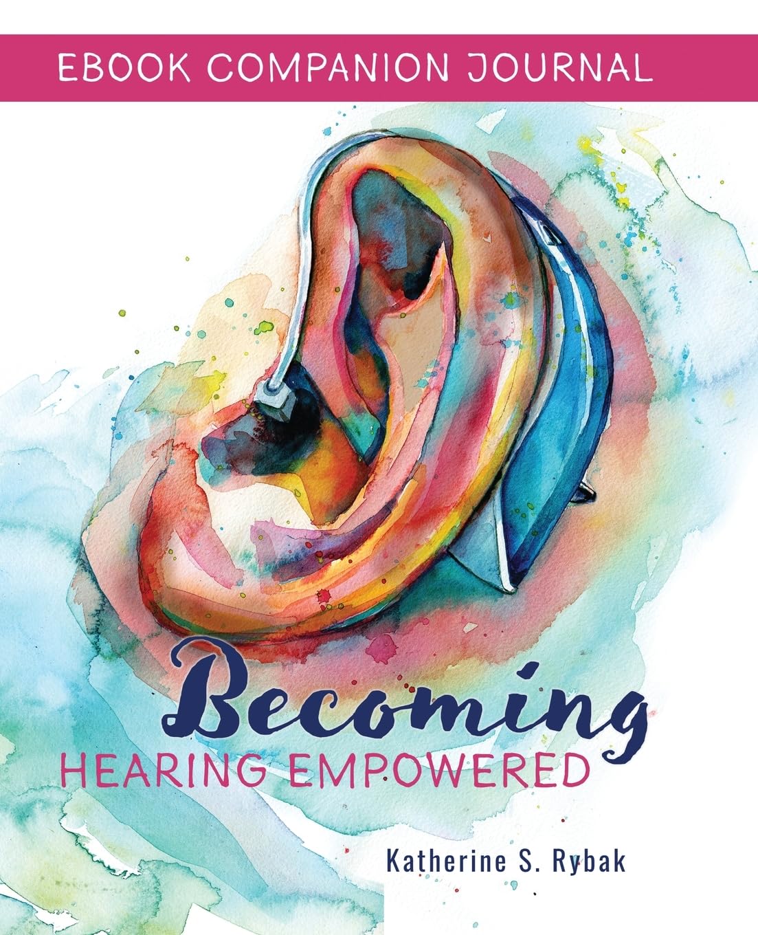 Ebook Companion Journal Becoming Hearing Empowered Health, Nutrition & Fitness