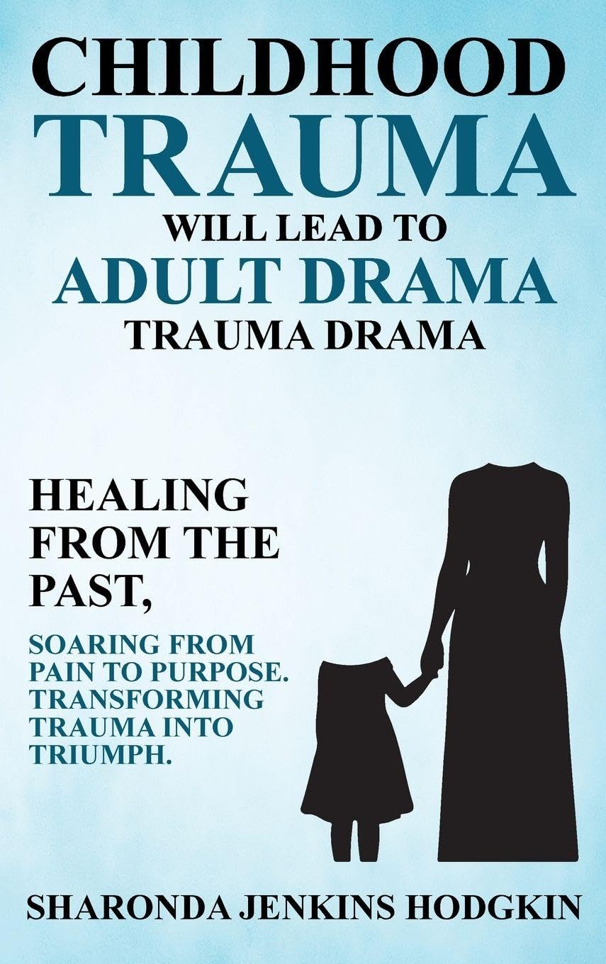 Childhood Trauma Will Lead to Adult Drama Art & Literature Books