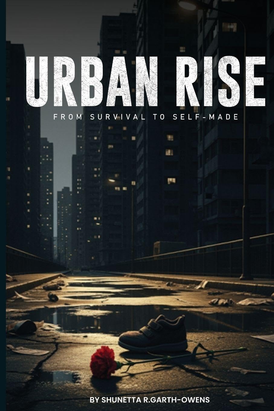 ii URBAN RISE A Story of Struggle, Ambition, and Survival Action & Adventure