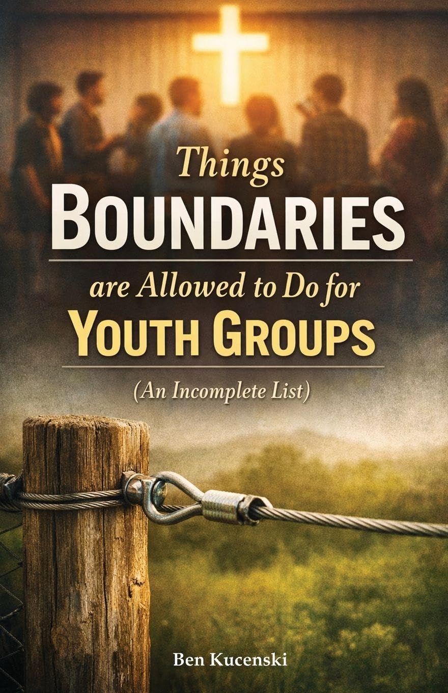 Things Boundaries are Allowed to Do for Youth Groups (An Incomplete List) Religion & Esotericism