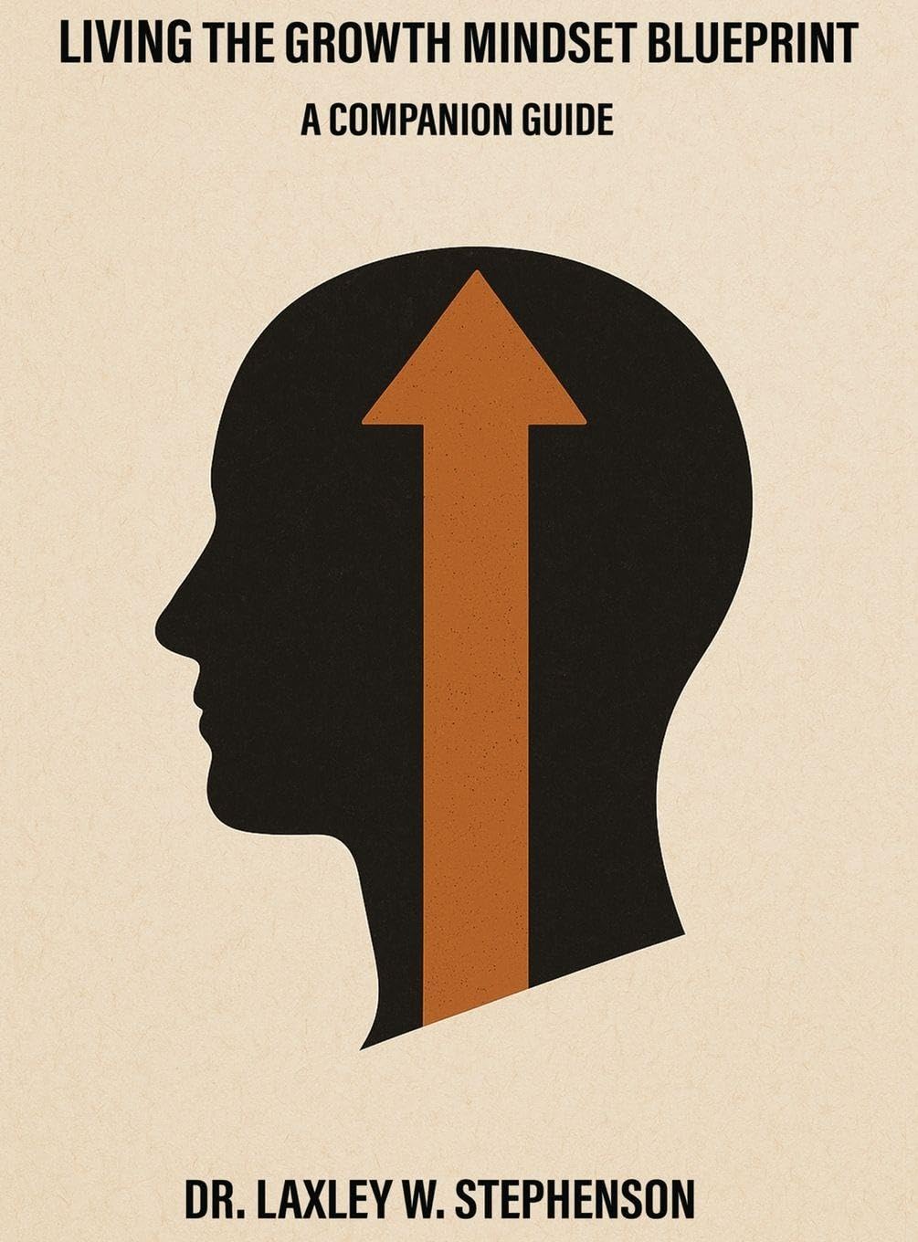 LIVING THE GROWTH MINDSET BLUEPRINT Self-help
