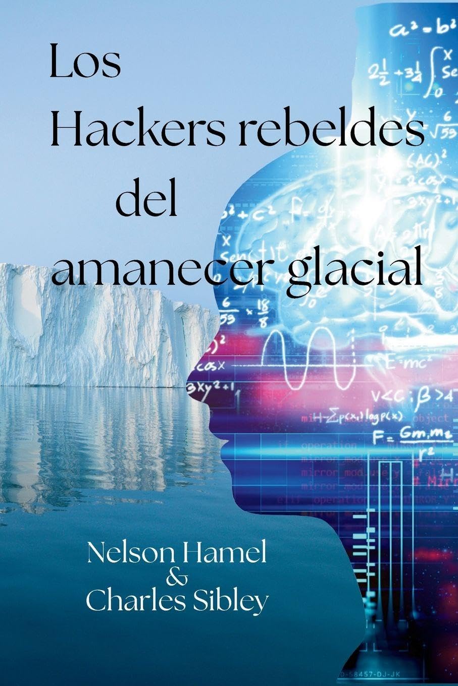 Los Hackers Rebeldes del amanecer glacial Action & Adventure