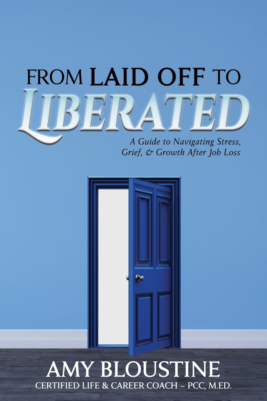 From Laid Off to Liberated Business, Finance & Career