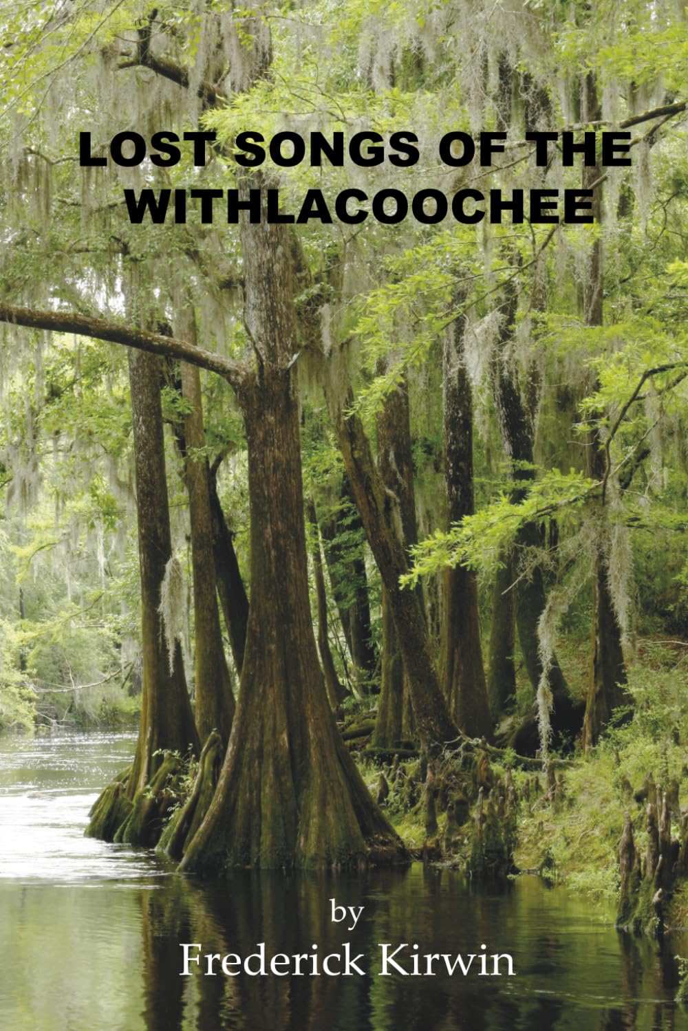 Lost Songs of the Withlacoochee Poetry