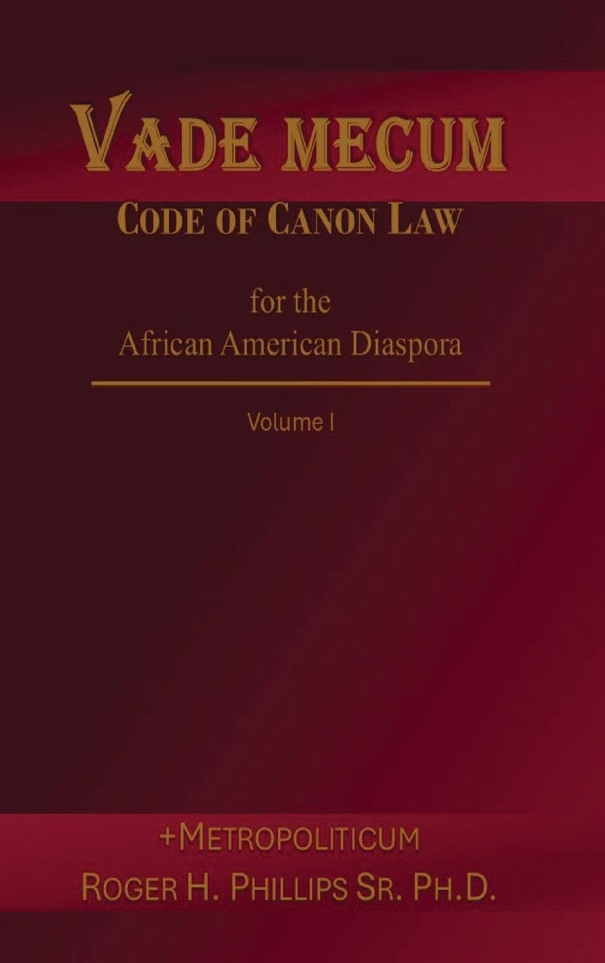 Vade Mecum - Code of Canon Law for the African American Diaspora Religion & Esotericism