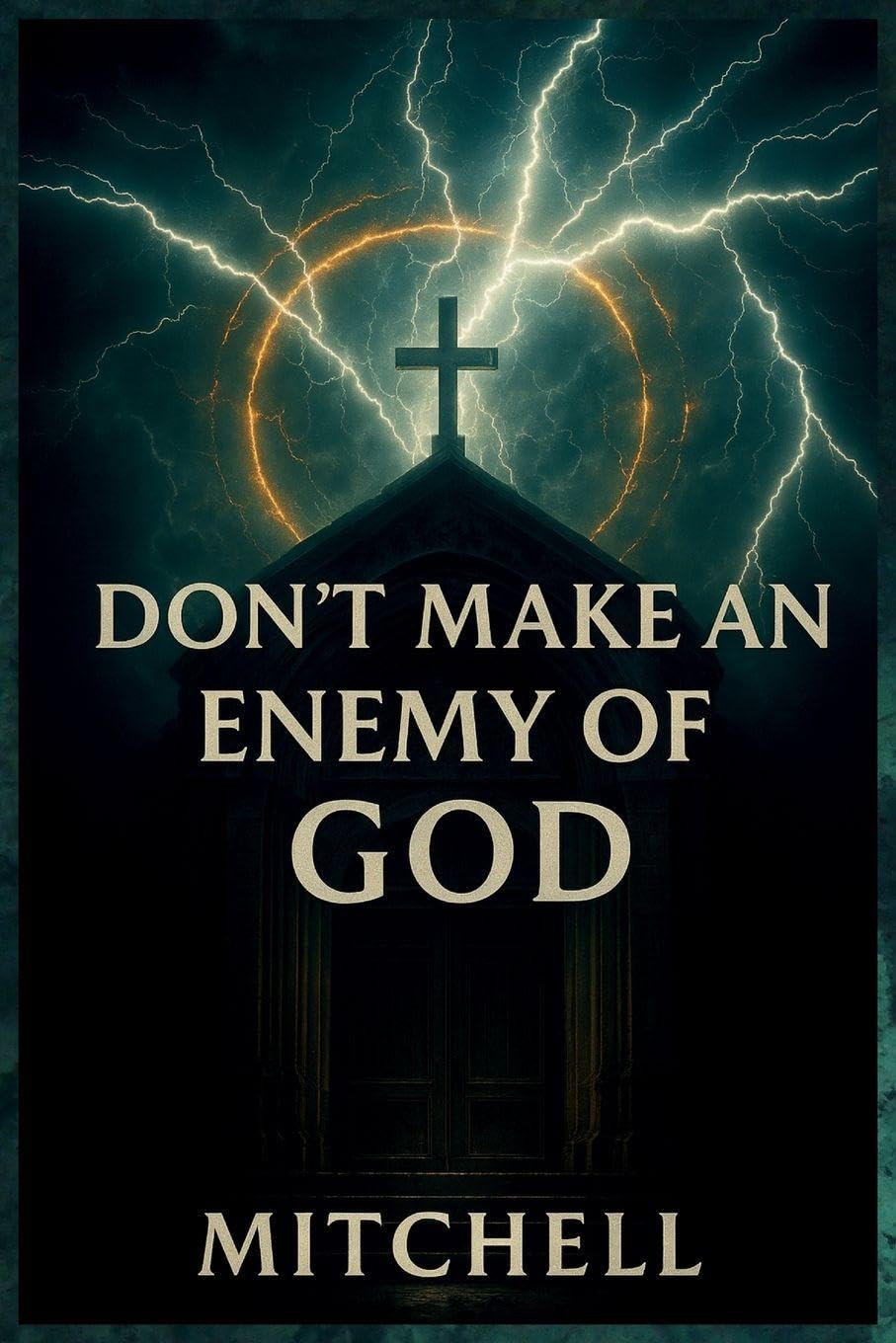 Don't Make an Enemy of God Horror & Mystery