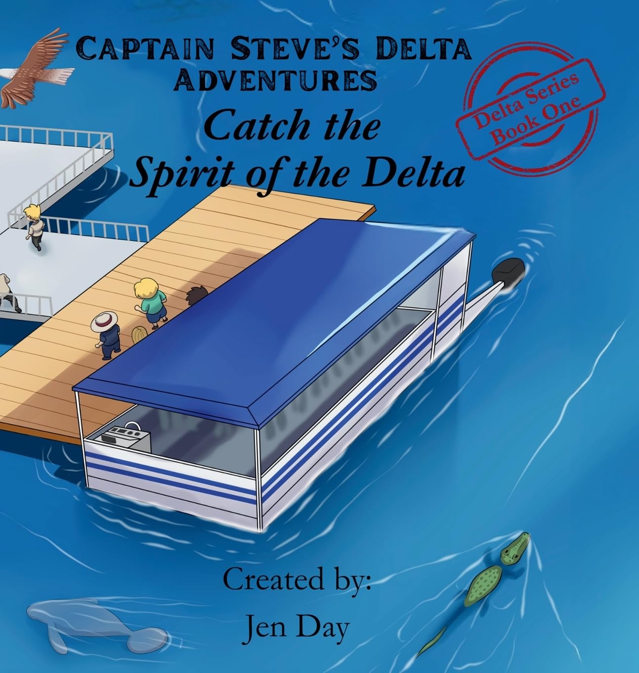 Captain Steve's Delta Adventures - Catch the Spirit of the Delta Novels & Short Stories