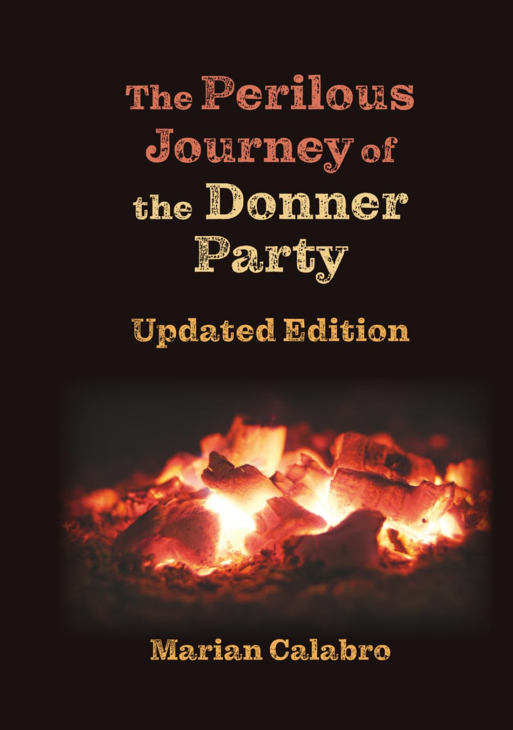 The Perilous Journey of the Donner Party Politics & History