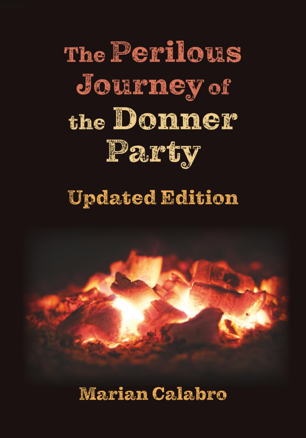 The Perilous Journey of the Donner Party Politics & History