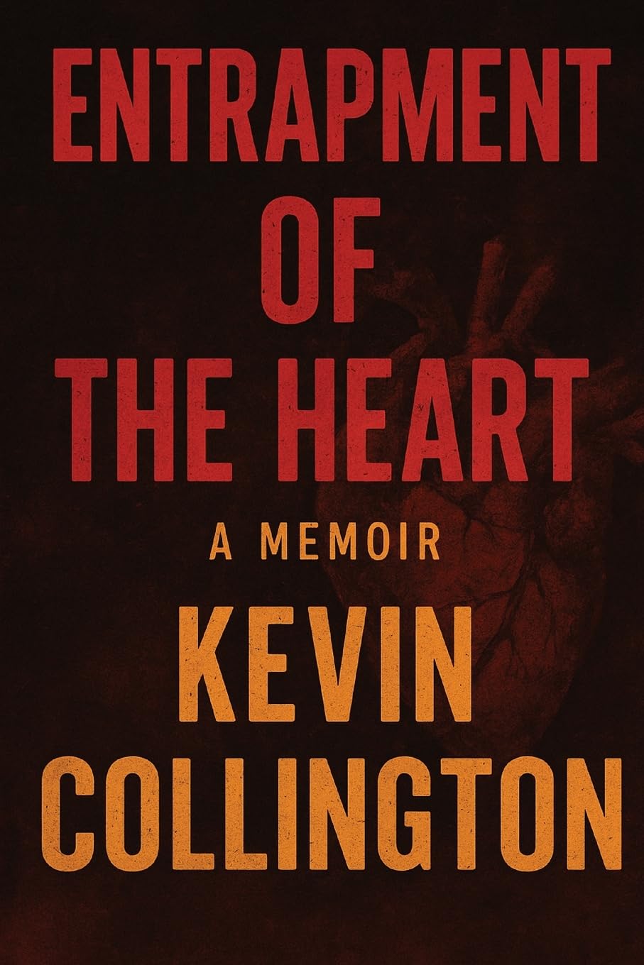 Entrapment of the Heart Politics & Society