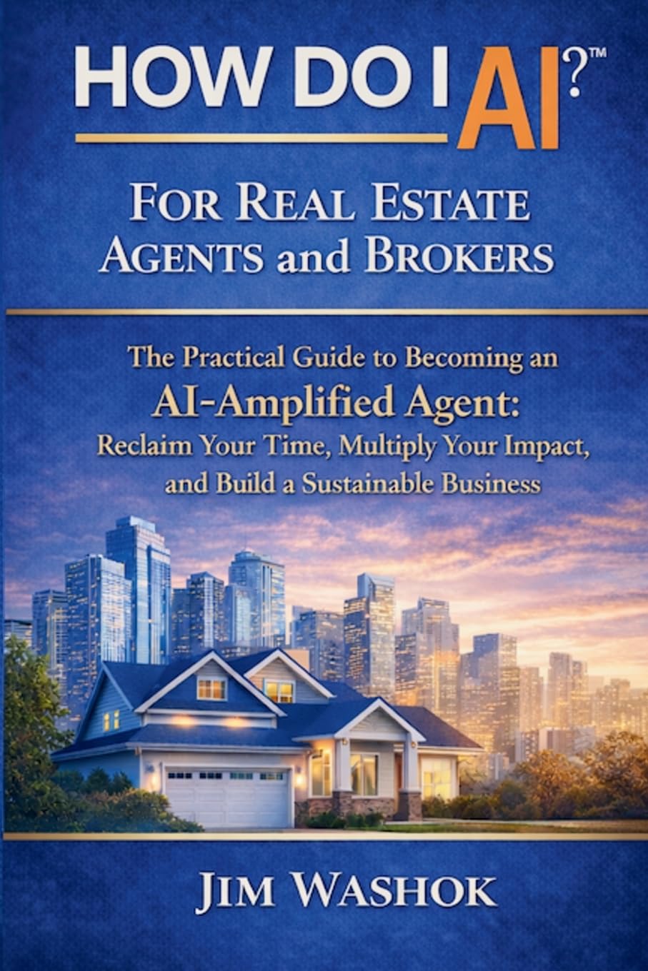 How Do I AI? for Real Estate Agents and Brokers Business, Finance & Career