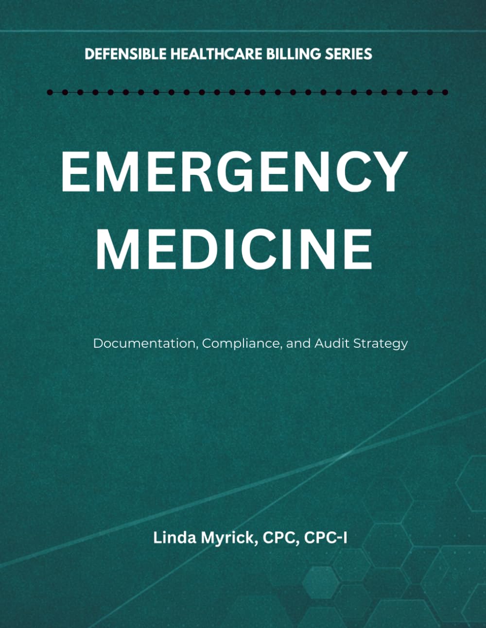 Defensible Healthcare Billing Emergency Medicine Medicine
