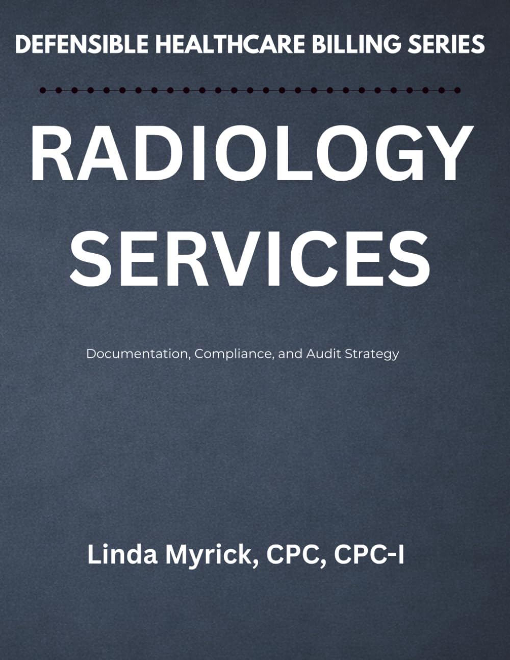 Defensible Healthcare Billing Radiology Services Medicine