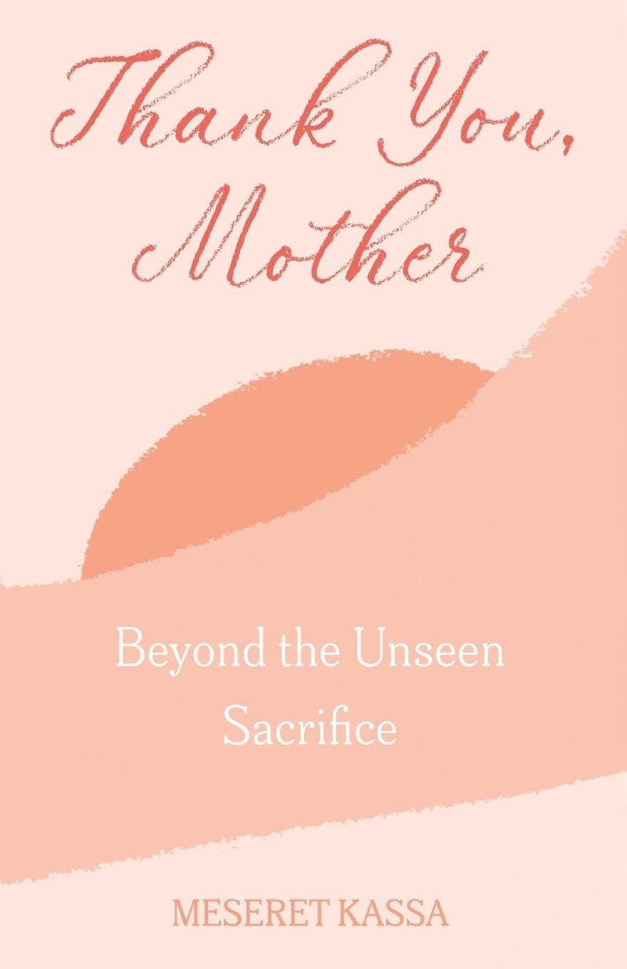 Thank you Mother  Beyond the Unseen Sacrifice Parents & Children