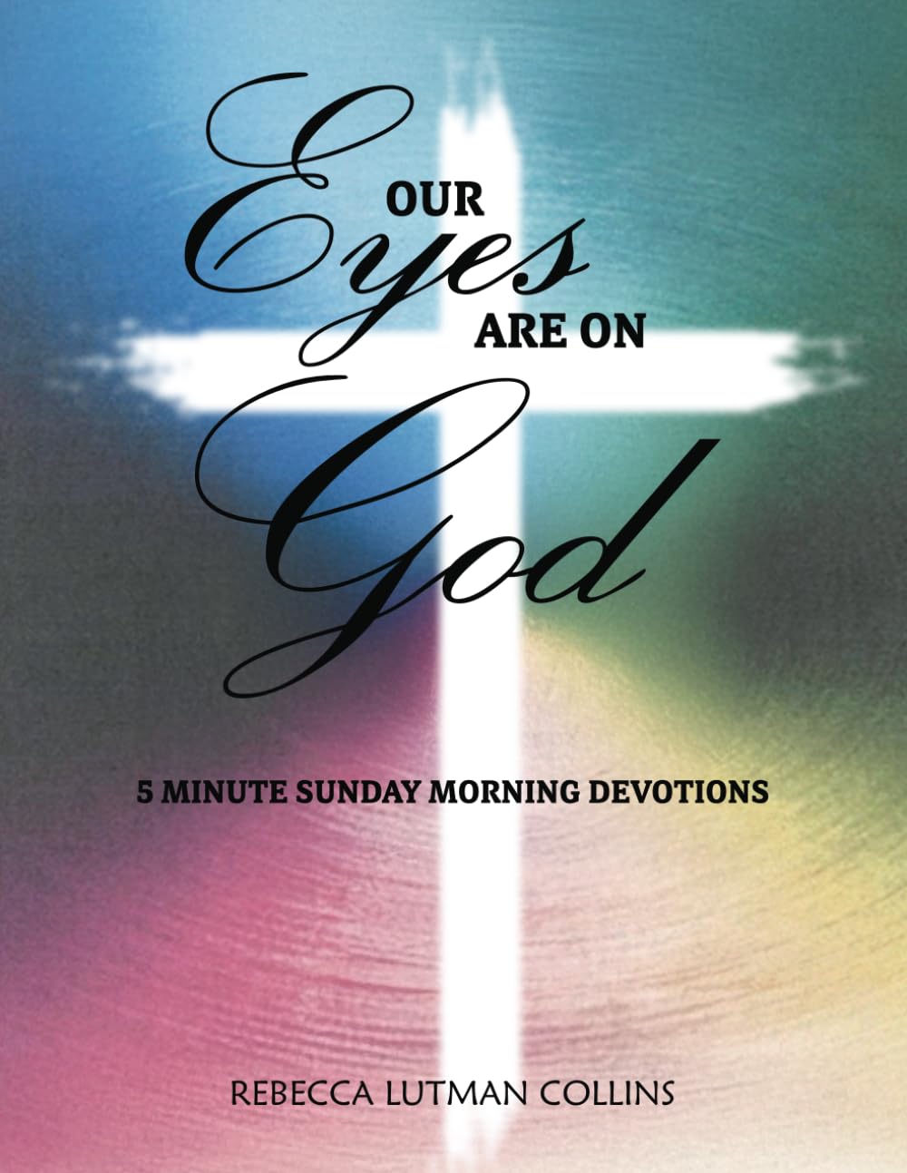 Our Eyes Are On God Religion & Esotericism