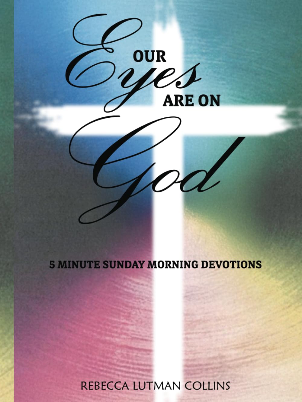 Our Eyes Are On God Contemporary literature