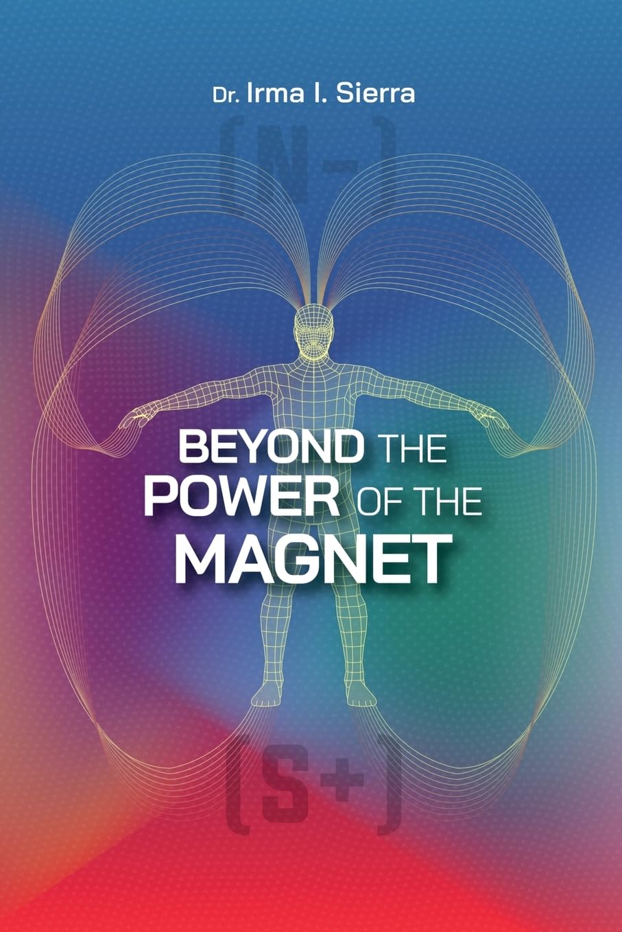 Beyond the Power of the Magnet Health, Nutrition & Fitness