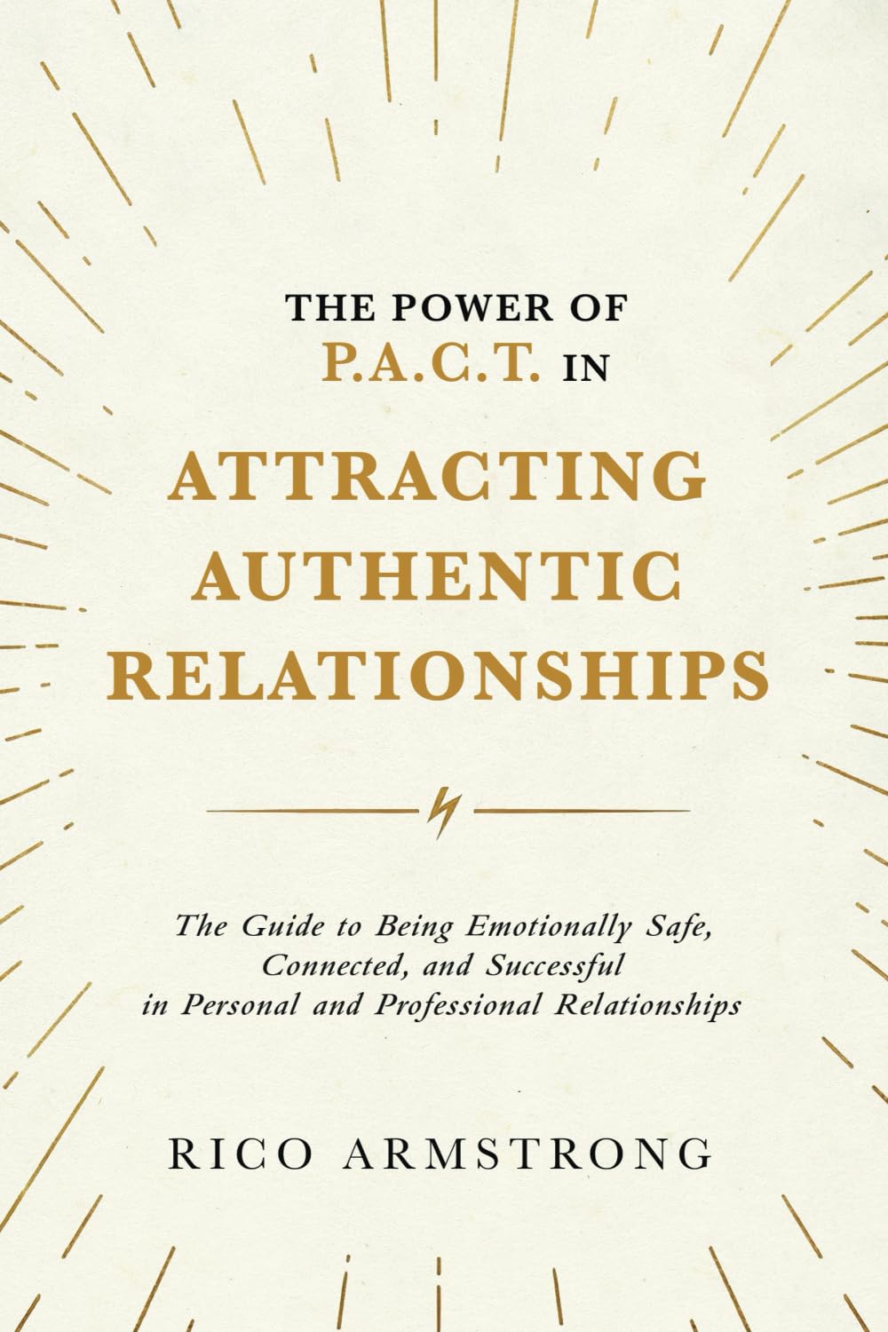 The Power Of P.A.C.T. in Attracting  Authentic  Relationships Business, Finance & Career