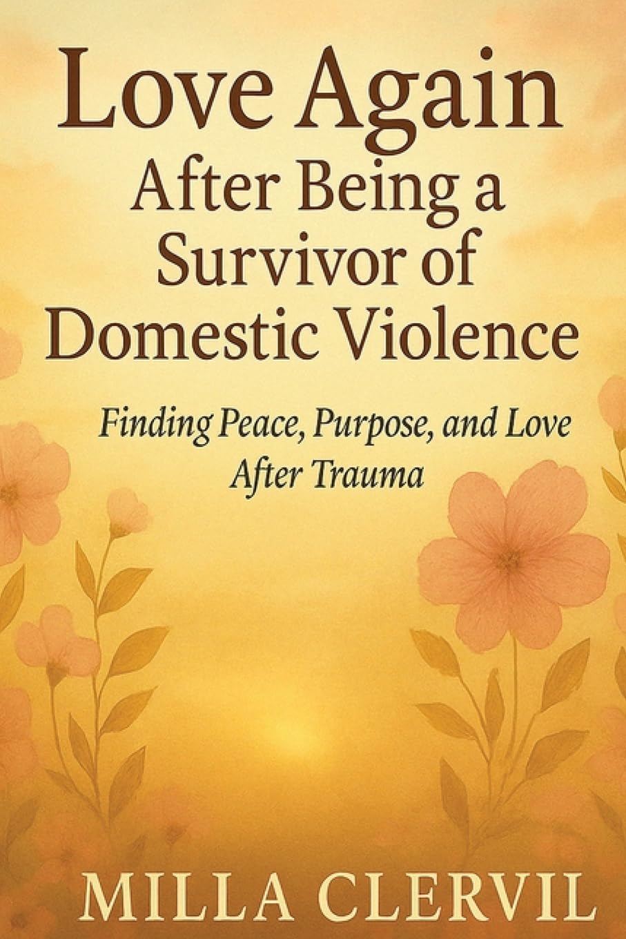 Love Again After Being a Survivor of Domestic Violence Memories