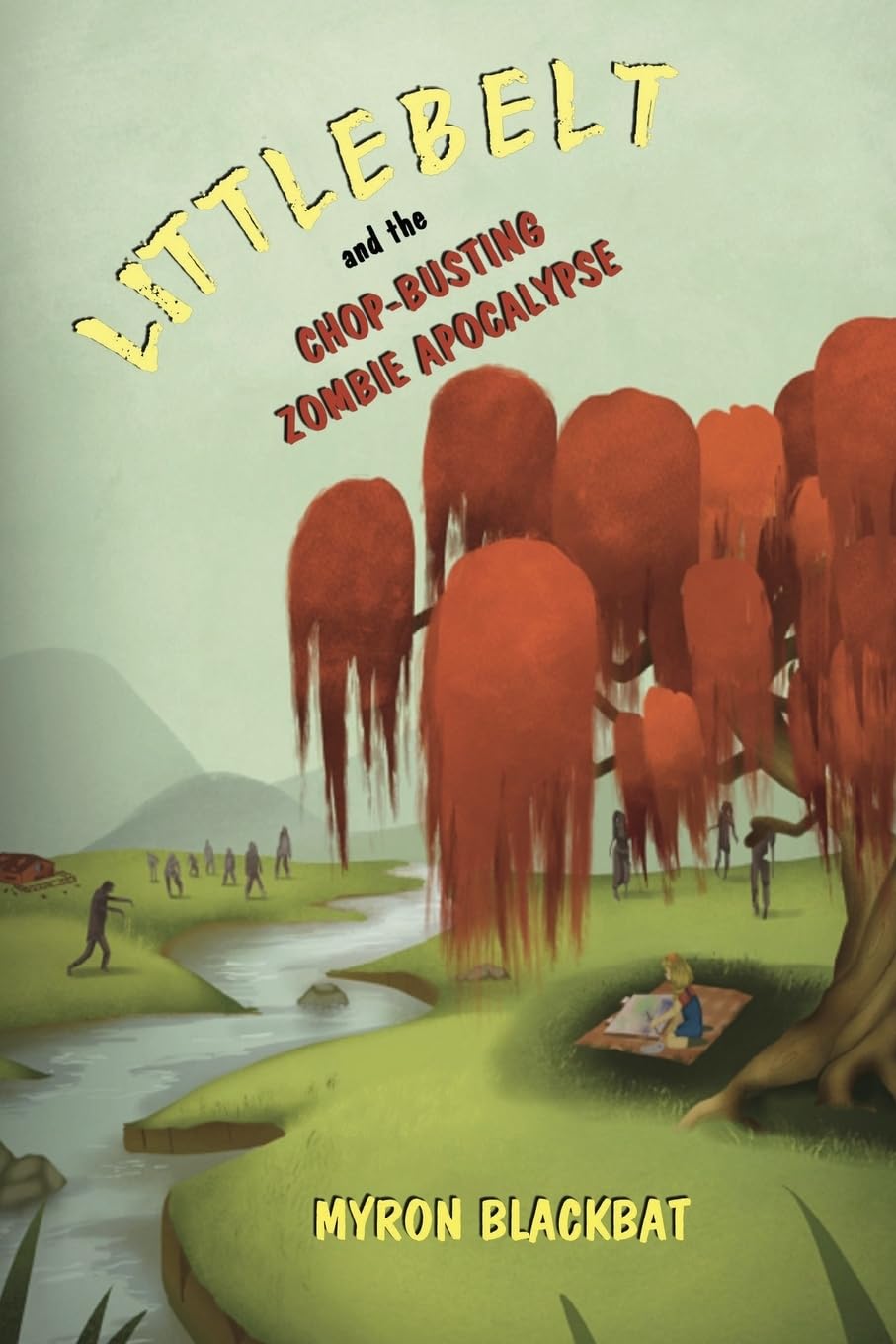 Littlebelt and the Chop-Busting Zombie Apocalypse Humour & Satire