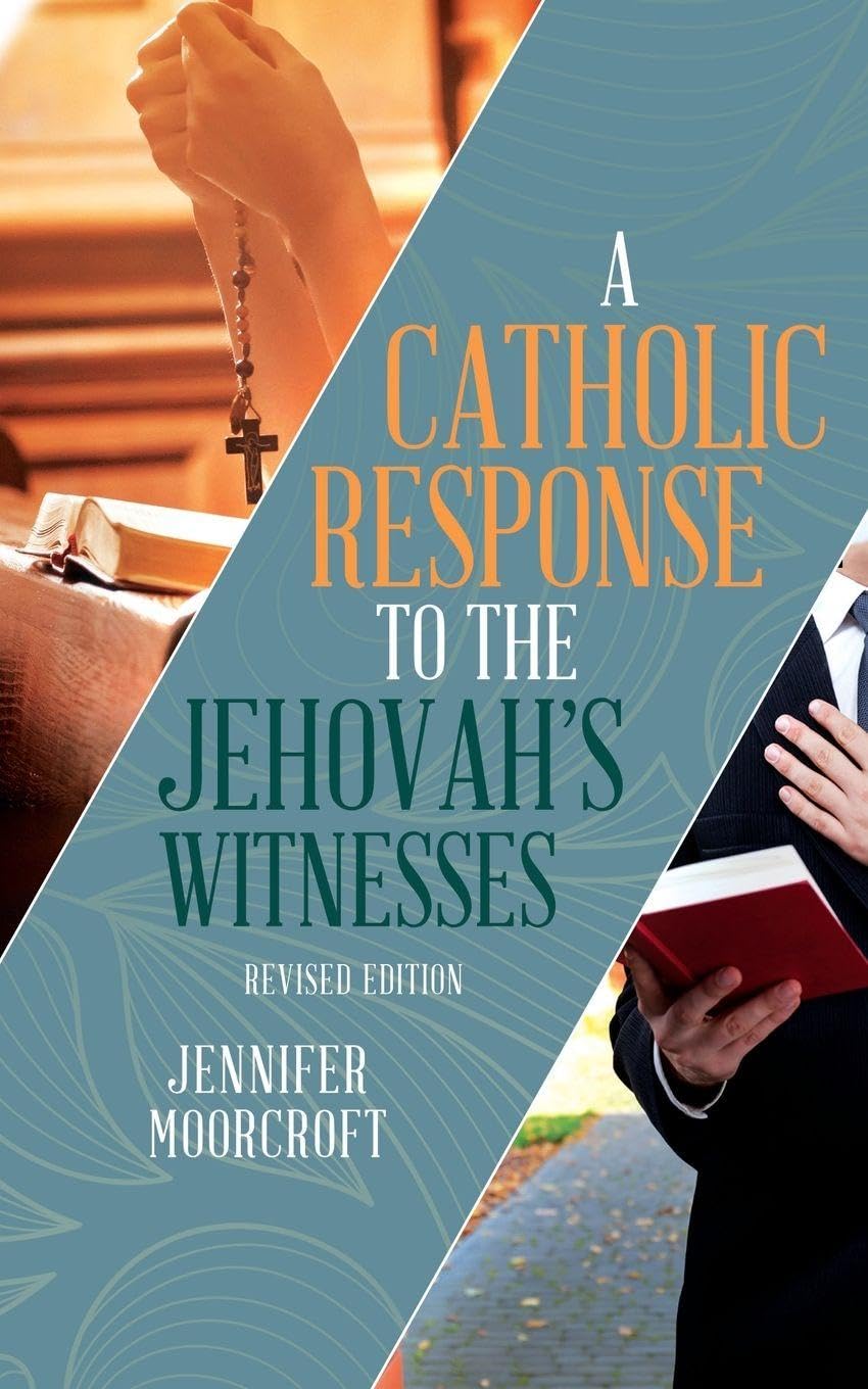 A Catholic Response to the Jehovah's Witnesses Religion & Esotericism