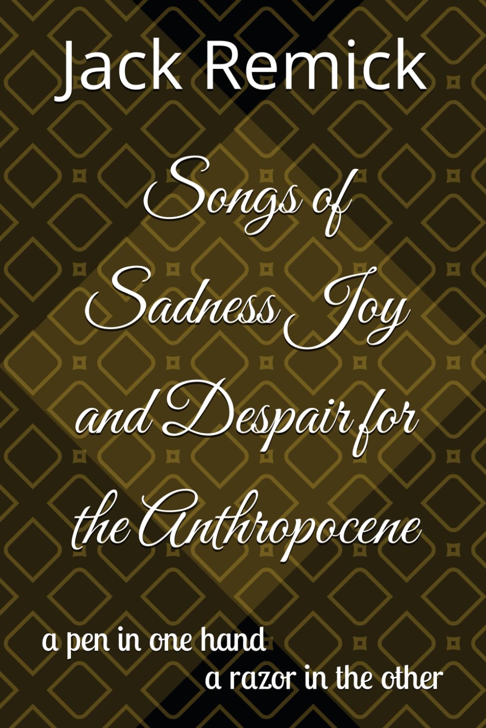 Songs of Sadness Joy and Despair for the Anthropocene Poetry