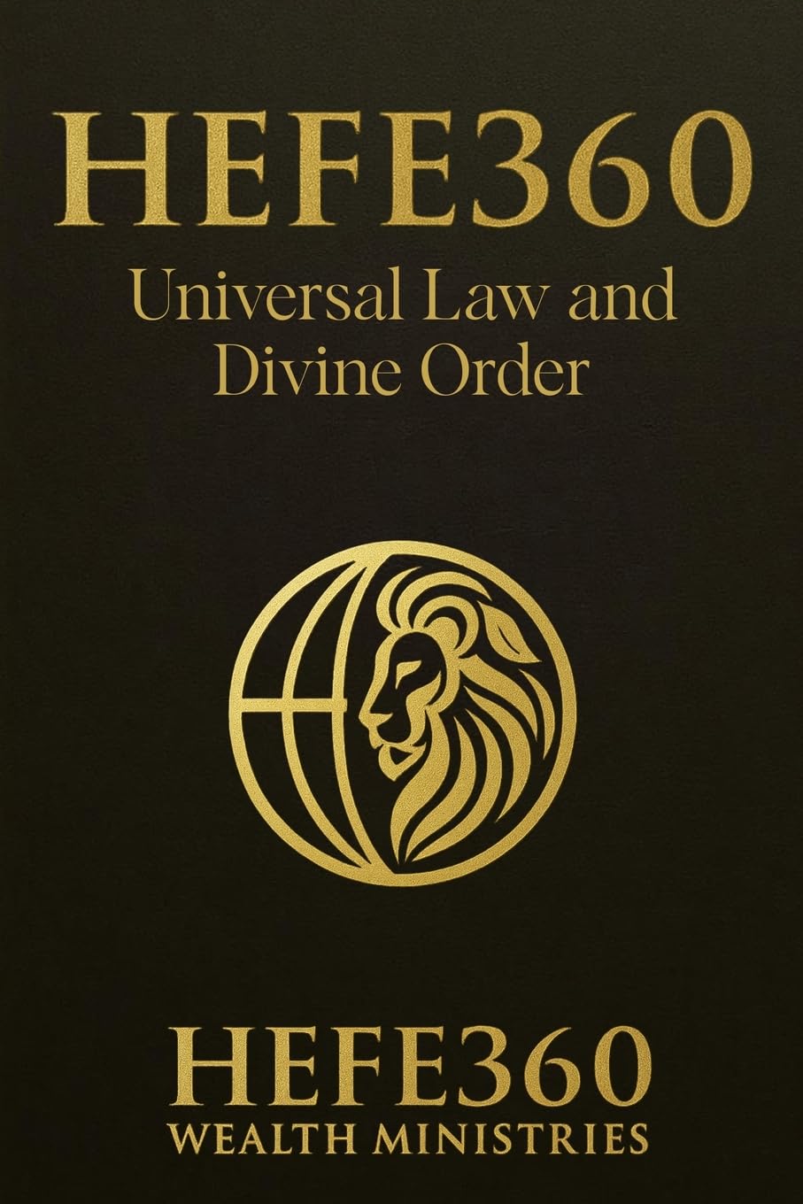 HEFE 360 UNIVERSAL LAW AND DIVINE ORDER Law
