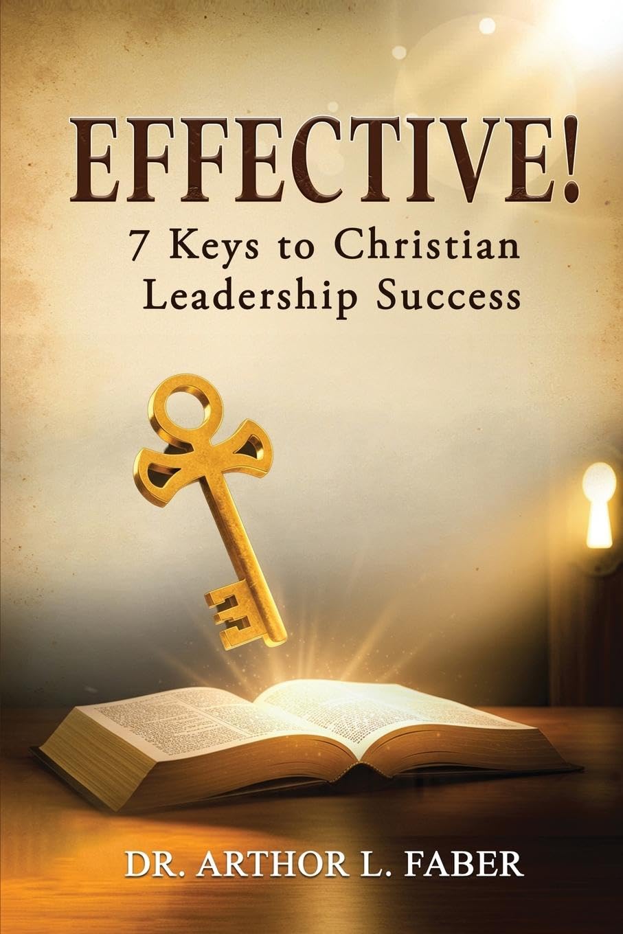 Effective! Seven Keys to Christian Leadership Success Religion & Esotericism