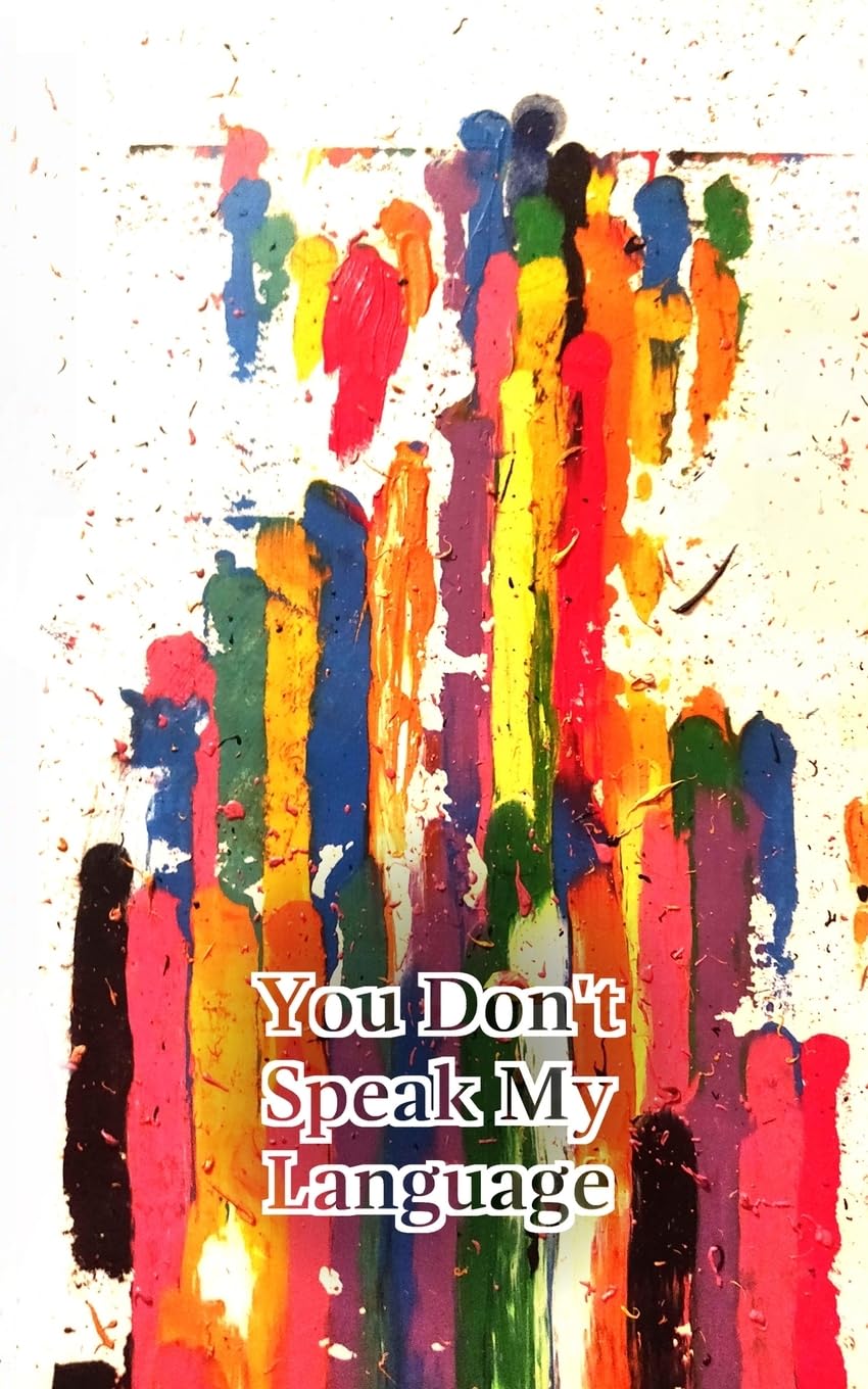 You Don't Speak My Language Poetry