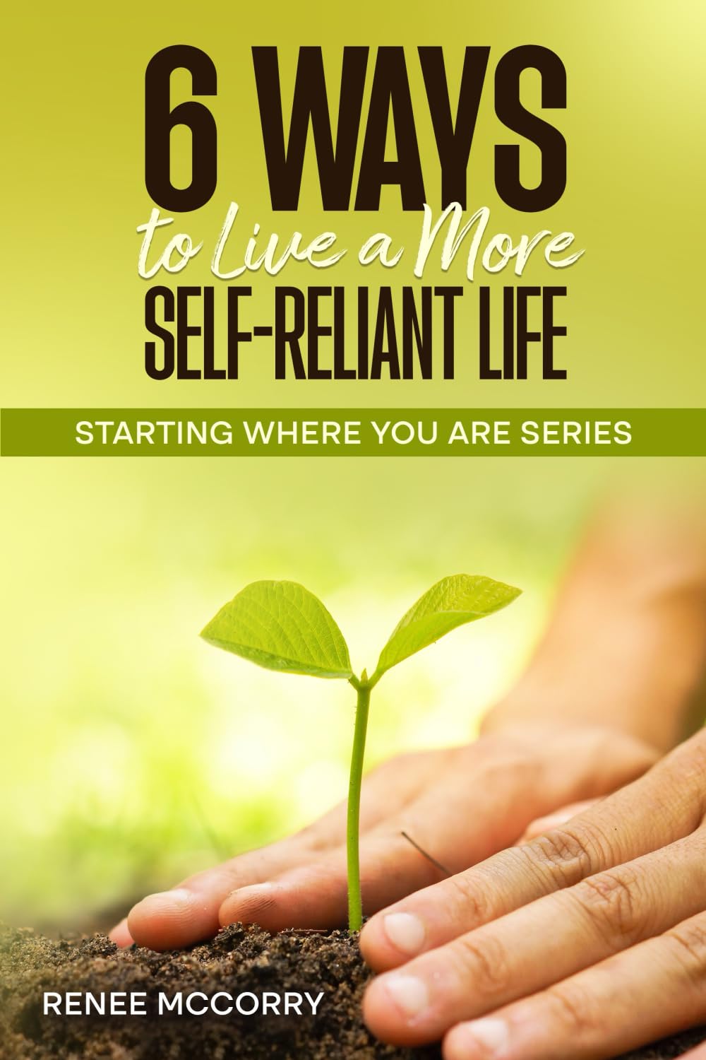 6 Ways To Live A More Self-Reliant Life Hobbies & Crafts