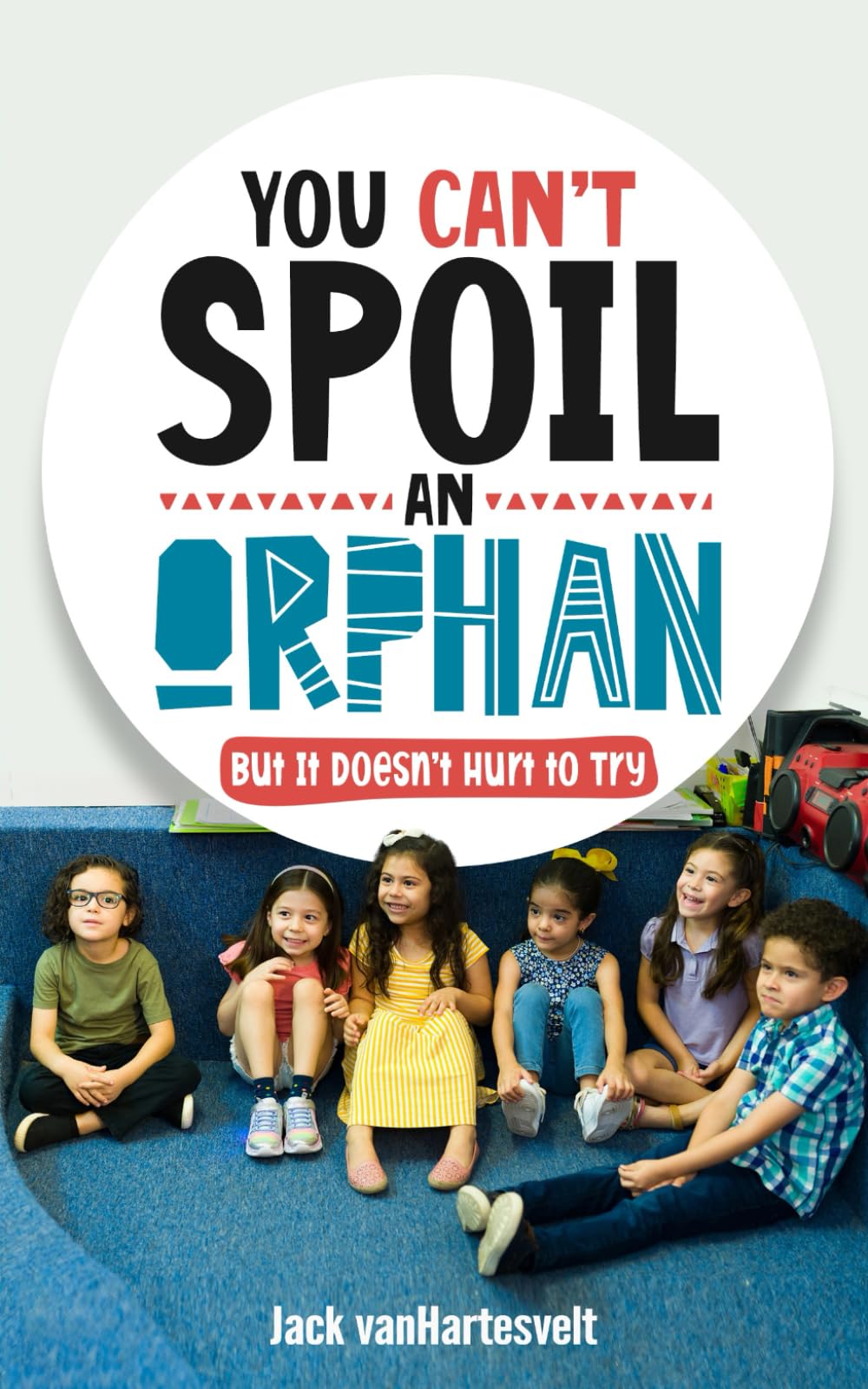 You Can't Spoil an Orphan Politics & Society