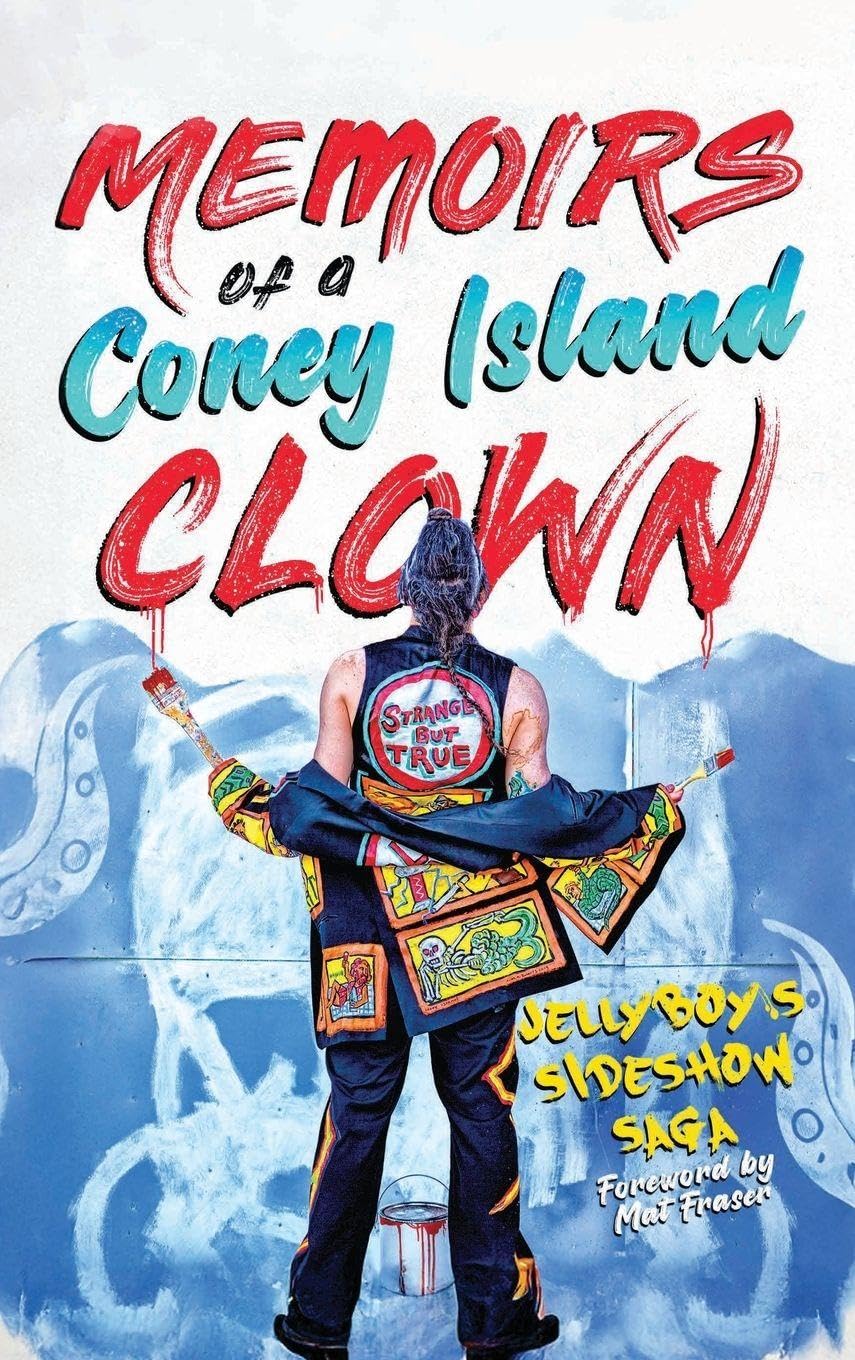 Memoirs of a Coney Island Clown! Jellyboy's Sideshow Saga Art & Literature
