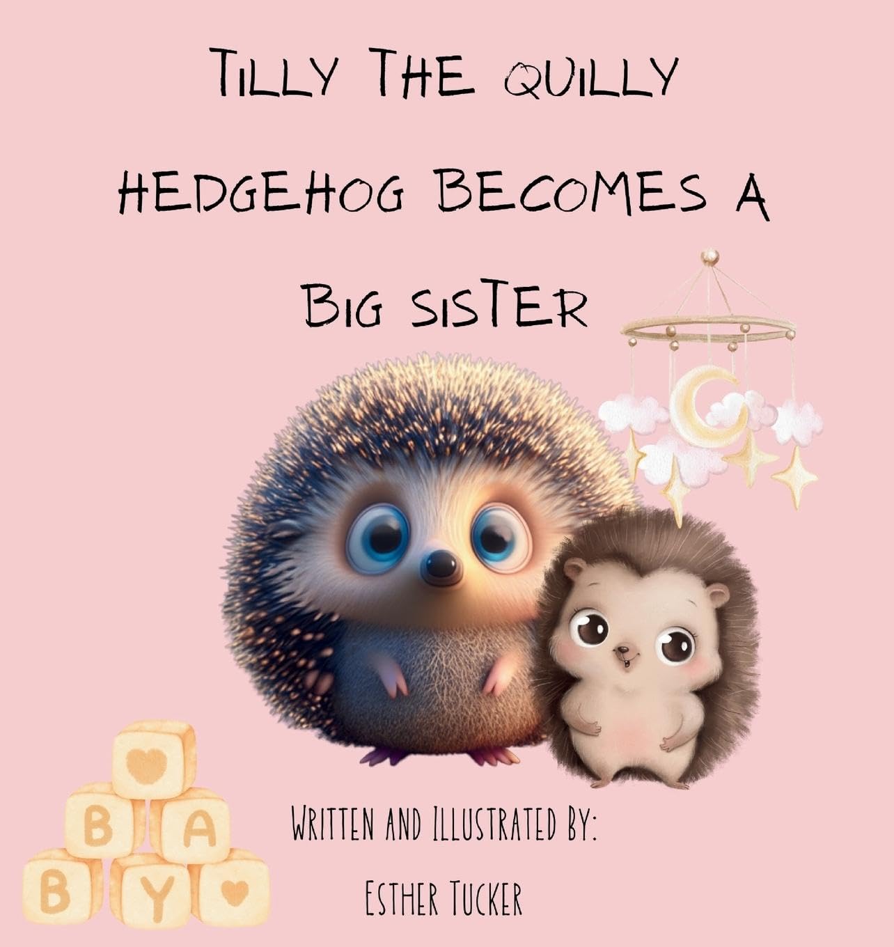 Tilly the Quilly Hedgehog Becomes A Big Sister Parents & Children
