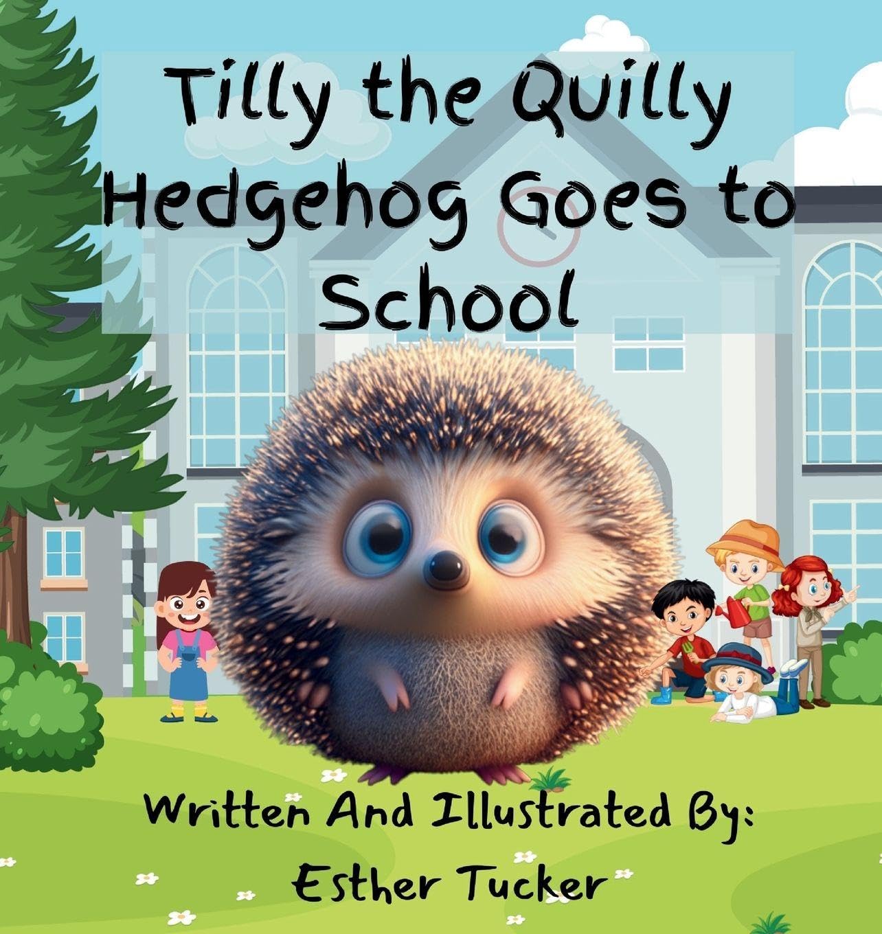 Tilly the Quilly Hedgehog Goes to School Non-fiction