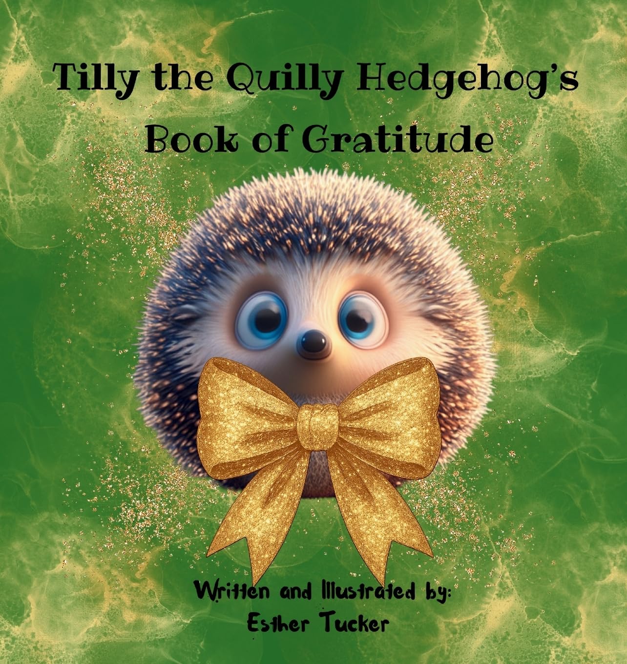 Tilly the Quilly Hedgehog's Book of Gratitude Non-fiction