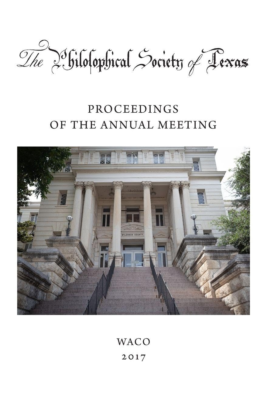 Philosophical Society of Texas, Proceedings of the Annual Meeting Politics & History