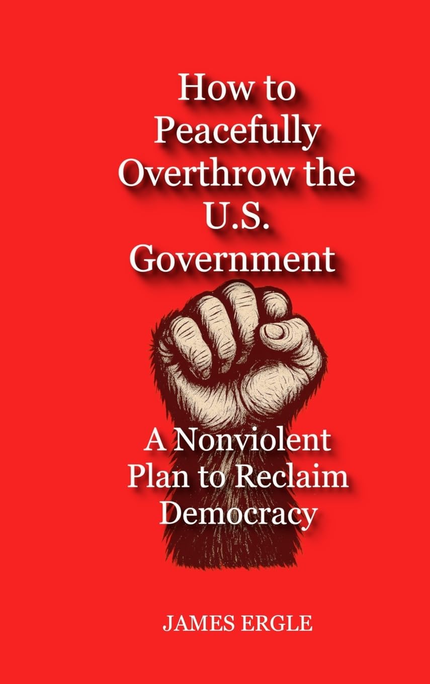 How to Peacefully Overthrow the U.S. Government Law