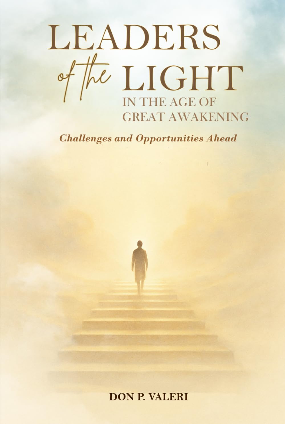 Leaders of the Light in the Age of Great Awakening Business, Finance & Career