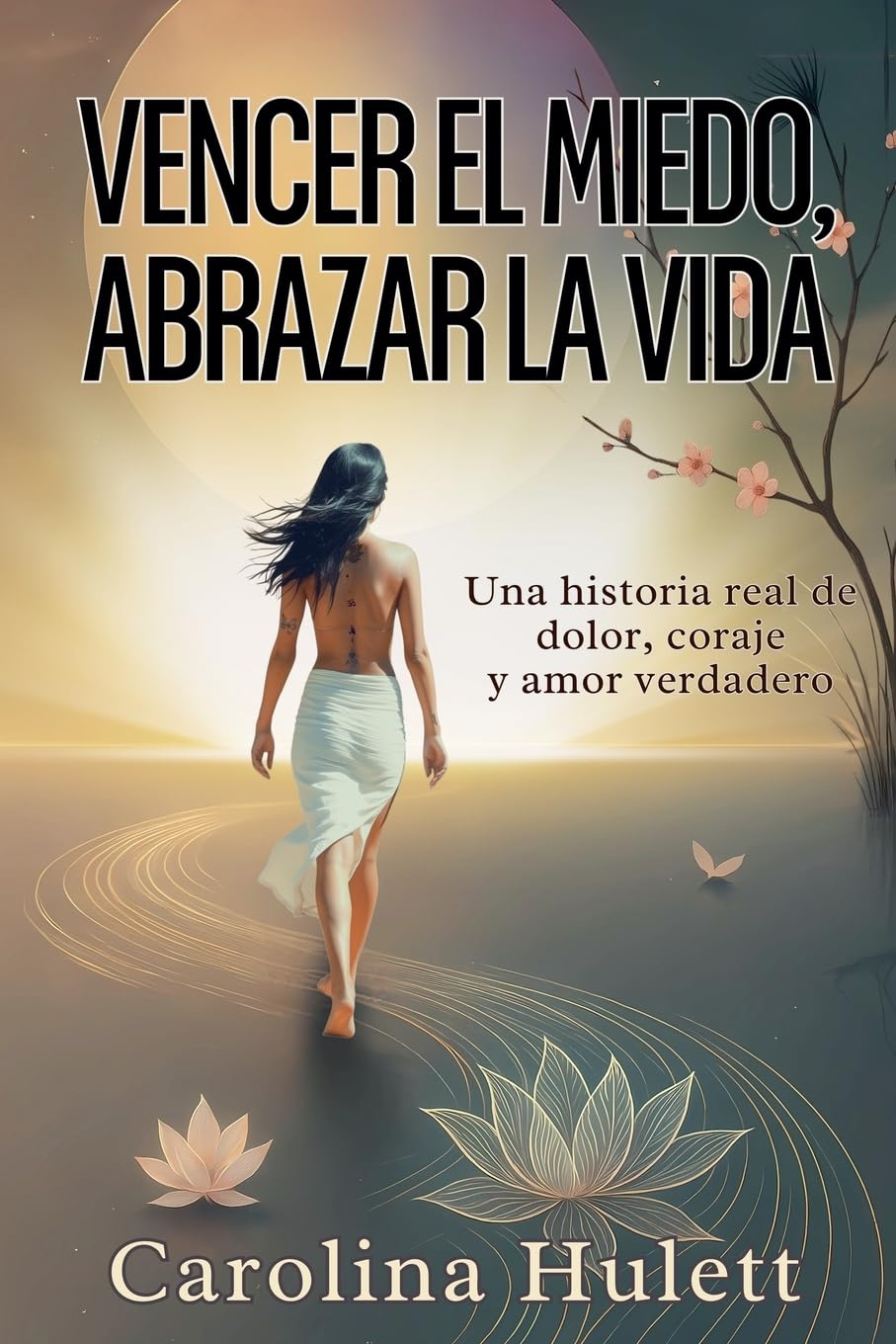 VENCER EL MIEDO, ABRAZAR LA VIDA Art & Literature